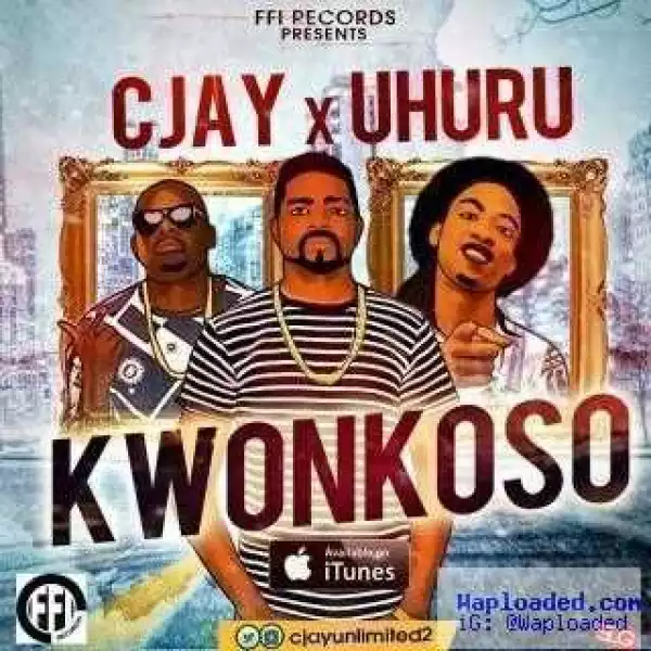 Cjay - Kwonkoso (ft. Uhuru)
